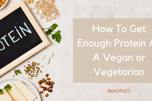 How To Get Enough Protein As A Vegan