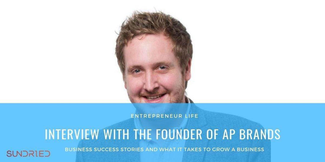 Entrepreneur Life – Interview With The Founder Of AP Brands