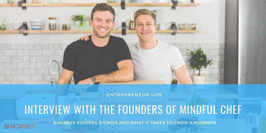 Entrepreneur Life – Interview With The Founders Of Mindful Chef