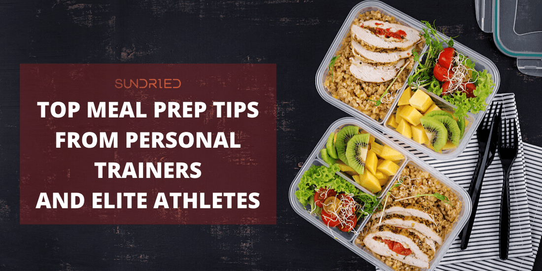 Top Meal Prep Tips From Personal Trainers & Athletes